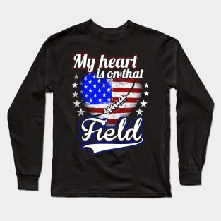 My heart is on that field Long Sleeve T-Shirt